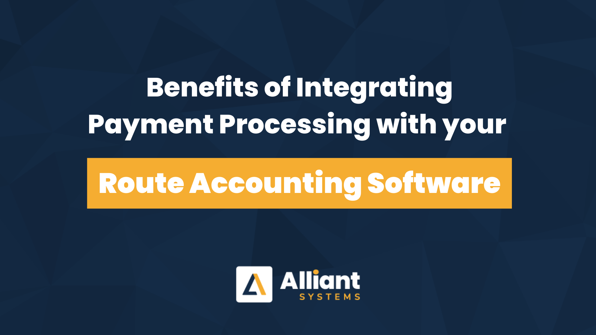 Benefits of Integrating Payment Processing with your Route Accounting Software-1